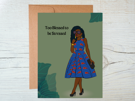 Too blessed to be stressed Birthday card 