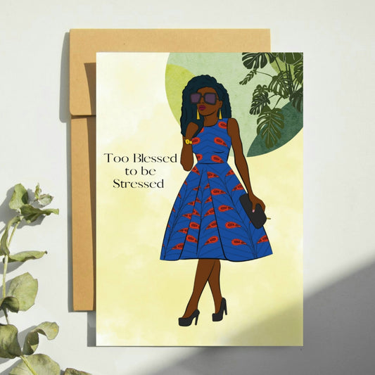 Too Blessed To Be Stressed- Cards for Women